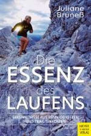 Die Essenz des Laufens de Juliane Bruneß