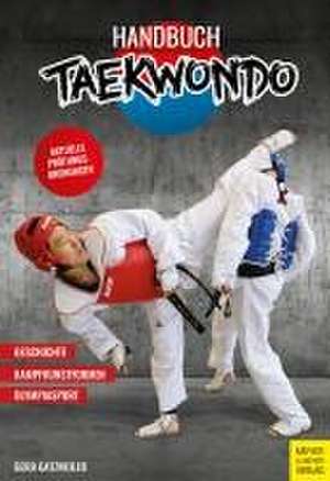 Handbuch Taekwondo de Gerd Gatzweiler