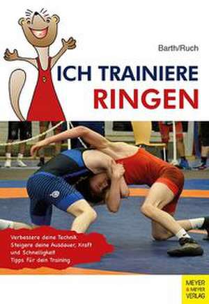 Ich trainiere Ringen de Katrin Barth