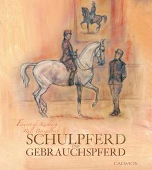 Schulpferd und Gebrauchspferd de Faverot de Kerbrech