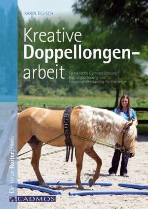 Kreative Doppellongenarbeit de Karin Tillisch