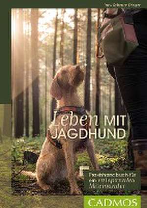 Leben mit Jagdhund de Ines Scheuer-Dinger