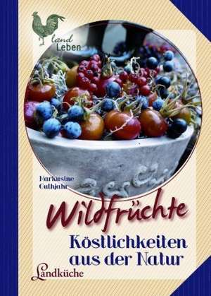 Guthjahr, M: Wildfrüchte