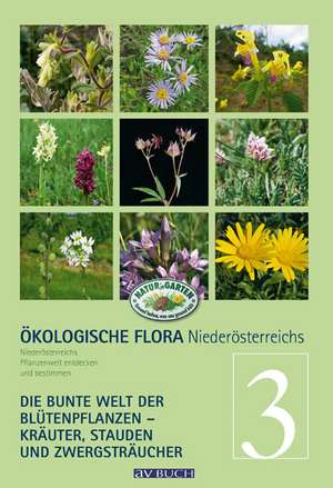 Ökologische Flora Niederösterreichs bunte Pflanzenwelt entdecken und bestimmen de Wolfgang Holzner