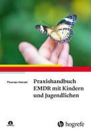 Praxishandbuch EMDR mit Kindern und Jugendlichen de Thomas Hensel