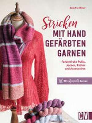 Stricken mit handgefärbten Garnen de Babette Ulmer