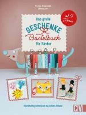 Das große Geschenke-Bastelbuch für Kinder de Yvonne Skowronek