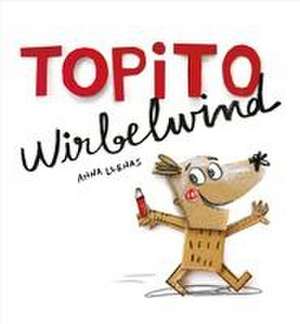 Topito Wirbelwind de Anna Llenas