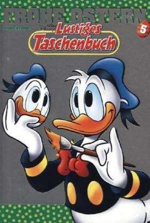 Lustiges Taschenbuch Frohe Ostern 05 de Disney