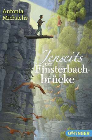 Jenseits der Finsterbachbrücke de Antonia Michaelis