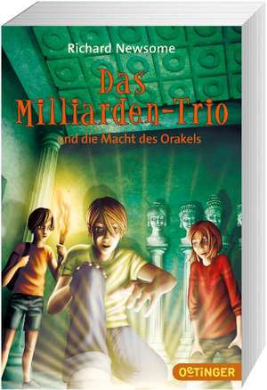 Das Milliarden-Trio und die Macht des Orakels de Richard Newsome