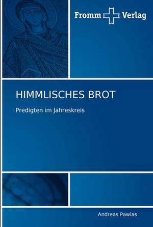 HIMMLISCHES BROT de Andreas Pawlas