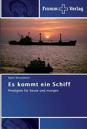 Es kommt ein Schiff de Egbert Rosenplänter