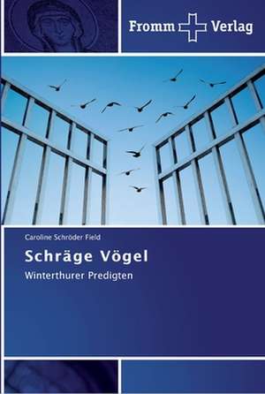 Schräge Vögel de Caroline Schröder Field