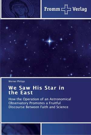 We Saw His Star in the East de Werner Philipp