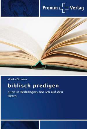 biblisch predigen de Monika Dittmann