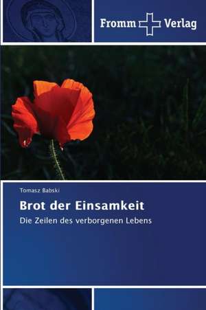 Brot der Einsamkeit de Tomasz Babski