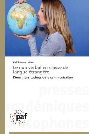 Le non verbal en classe de langue étrangère de Kofi Tsivanyo Yiboe