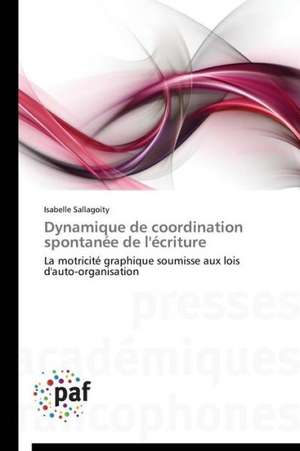 Dynamique de coordination spontanee de l'ecriture