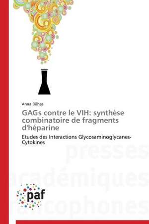 GAGs contre le VIH: synthèse combinatoire de fragments d'héparine de Anna Dilhas