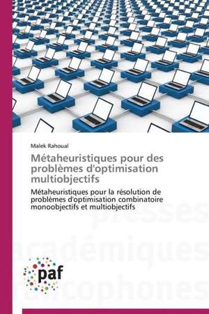 Métaheuristiques pour des problèmes d'optimisation multiobjectifs de Malek Rahoual