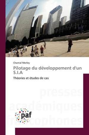 Pilotage du développement d'un S.I.A de Chantal Morley