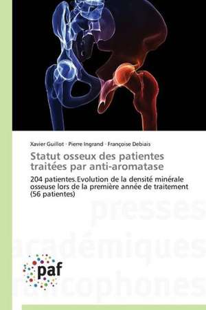 Statut osseux des patientes traite¿es par anti-aromatase de Xavier Guillot