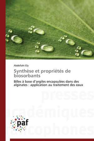 Synthèse et propriétés de biosorbants de Abdellahi Ely