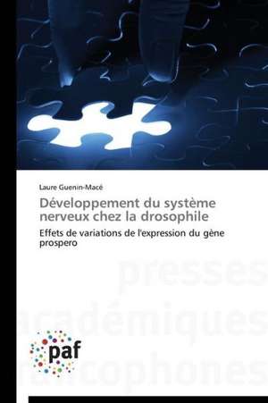 Développement du système nerveux chez la drosophile de Laure Guenin-Macé