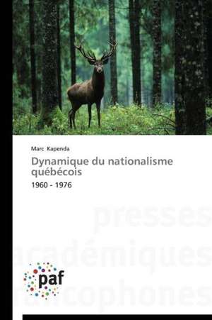 Dynamique du nationalisme québécois de Marc Kapenda