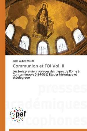 Communion et FOI Vol. II de Jacek Ludwik Wojda