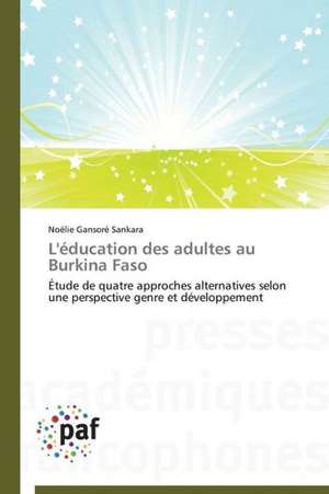 L'éducation des adultes au Burkina Faso de Noëlie Gansoré Sankara