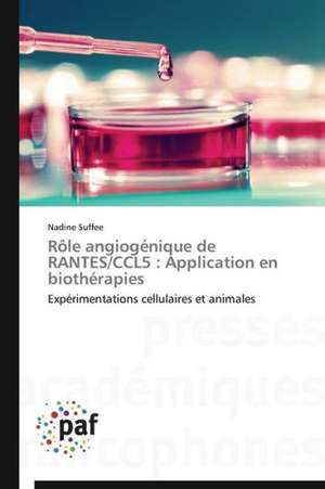 Rôle angiogénique de RANTES/CCL5 : Application en biothérapies de Nadine Suffee