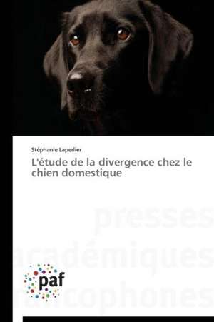 L'étude de la divergence chez le chien domestique de Stéphanie Laperlier