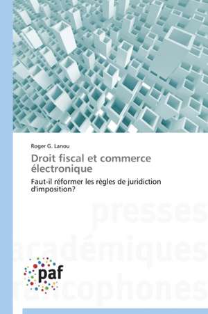 Droit fiscal et commerce électronique de Roger G. Lanou