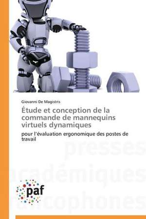 Étude et conception de la commande de mannequins virtuels dynamiques de Giovanni De Magistris