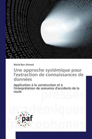 Une approche systémique pour l'extraction de connaissances de données de Walid Ben Ahmed