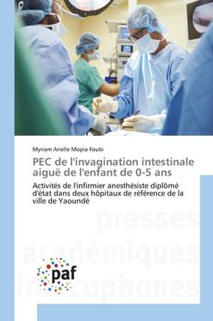 PEC de l'invagination intestinale aiguë de l'enfant de 0-5 ans de Myriam Arielle Mopia Foubi