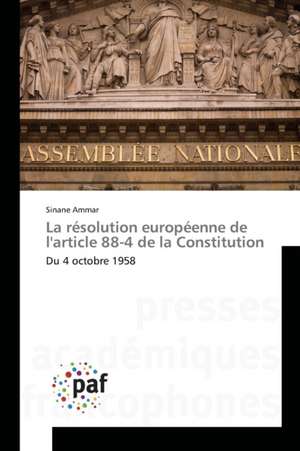 La résolution européenne de l'article 88-4 de la Constitution de Sinane Ammar