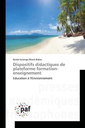 Dispositifs didactiques de plateforme formation-enseignement de Renée Solange Nkeck Bidias