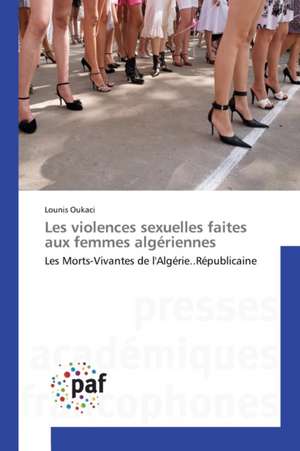 Les violences sexuelles faites aux femmes algériennes de Lounis Oukaci