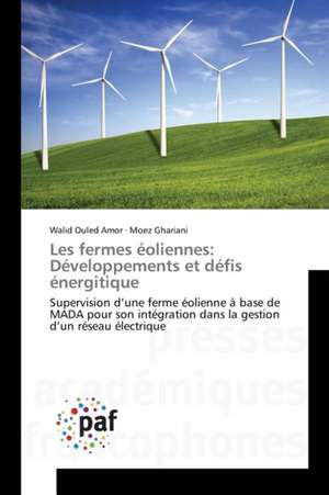 Les fermes éoliennes: Développements et défis énergitique de Walid Ouled Amor