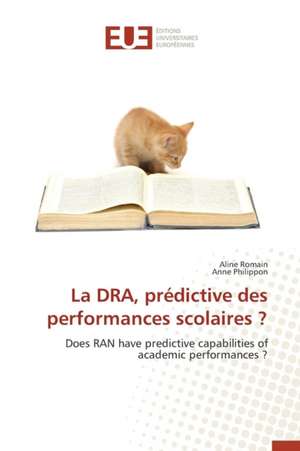 La Dra, Predictive Des Performances Scolaires ?: La Realite D'Un Decollage Poussif de Aline Romain