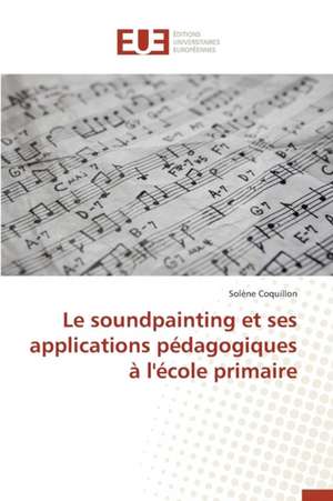 Le Soundpainting Et Ses Applications Pedagogiques A L'Ecole Primaire: Kanban de Solène Coquillon