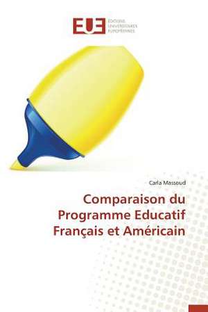 Comparaison Du Programme Educatif Francais Et Americain: Cas Beac de Carla Massoud