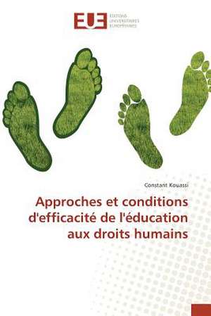 Approches Et Conditions D'Efficacite de L'Education Aux Droits Humains: Application a la Biometrie de Constant Kouassi