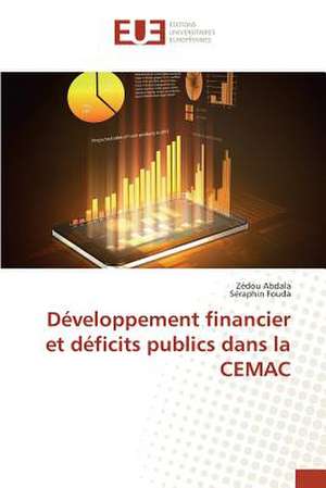 Developpement Financier Et Deficits Publics Dans La Cemac: Dynamique Culturelle Chez Les Bamileke Au Cameroun de Zédou Abdala