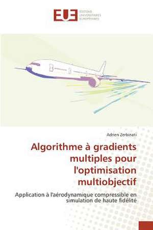 Algorithme à gradients multiples pour l'optimisation multiobjectif de Adrien Zerbinati