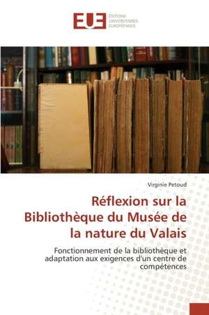 Reflexion Sur La Bibliotheque Du Musee de La Nature Du Valais