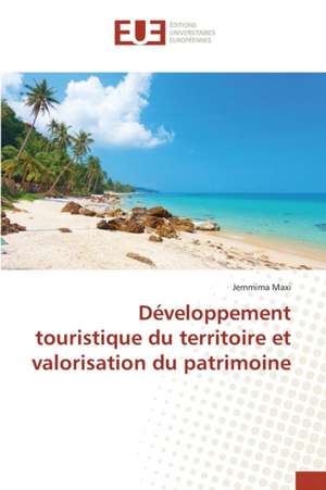 Developpement Touristique Du Territoire Et Valorisation Du Patrimoine: Biofilms de Candida Sp. Et Resistance de Jemmima Maxi